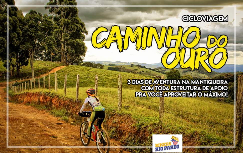 Bikers Rio pardo | Ciclo Viagem | CAMINHO DO OURO