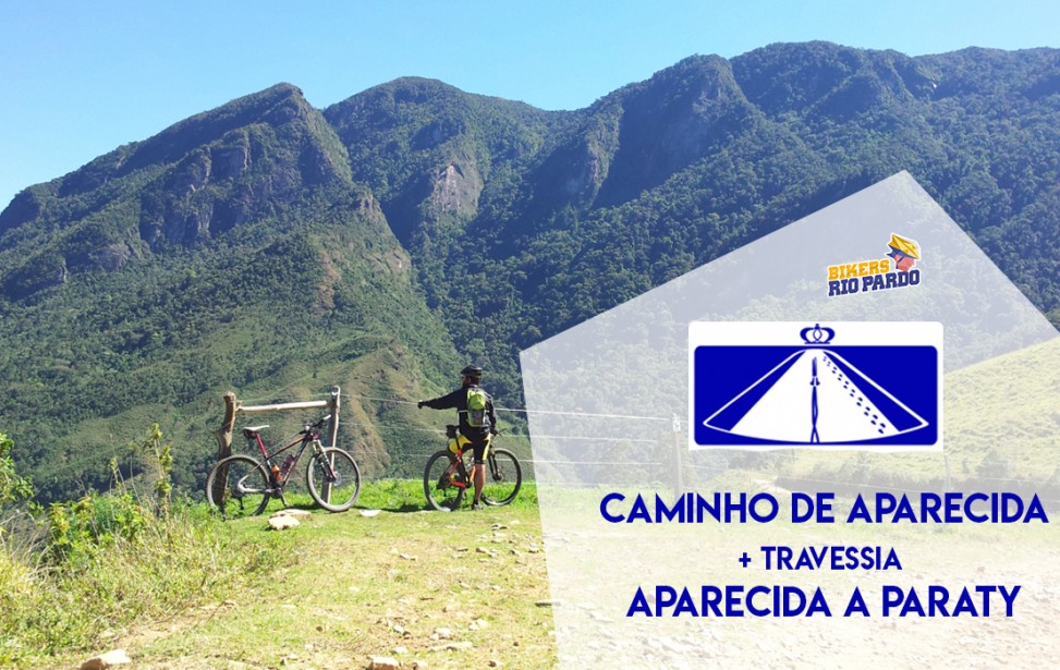 Bikers Rio pardo | Ciclo Viagem | CAMINHO DE APARECIDA A PARATY - 30/04/22 A 05/05/22